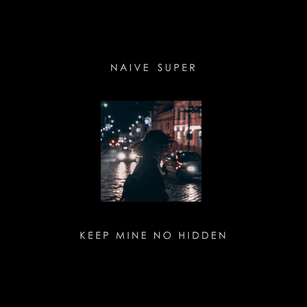 Naive Super「Keep Mine No Hidden feat. sugar me」