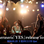 The Cheserasera「YES」release tour Final