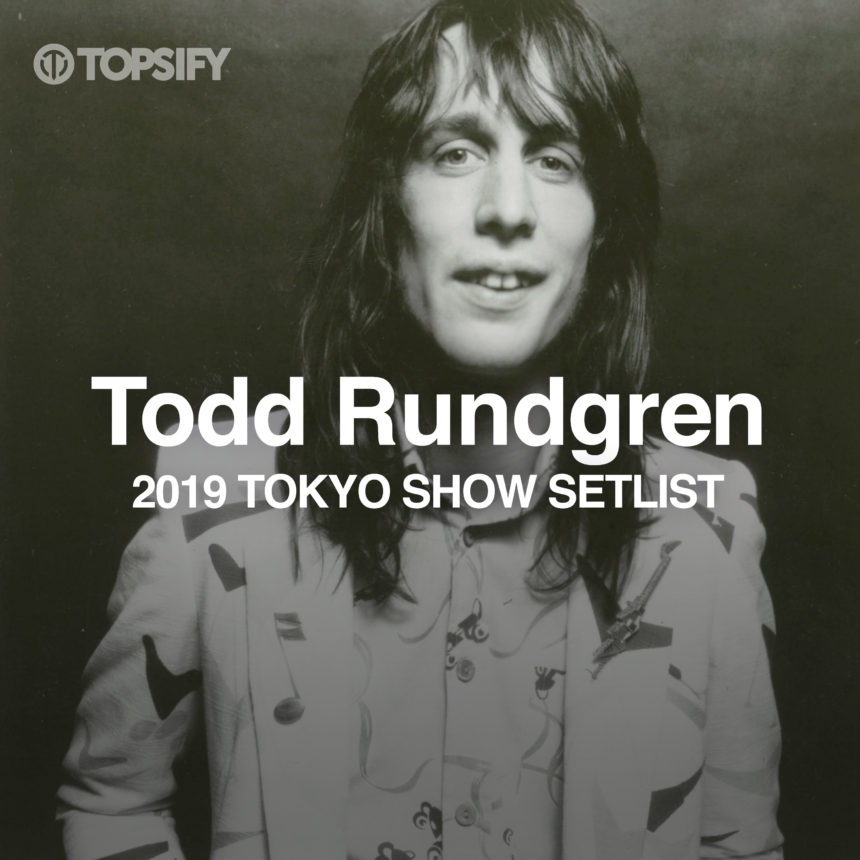 トッド・ラングレン（Todd Rundgren）来日公演の東京公演のセットリストのプレイリストが公開 LMusic音楽ニュース