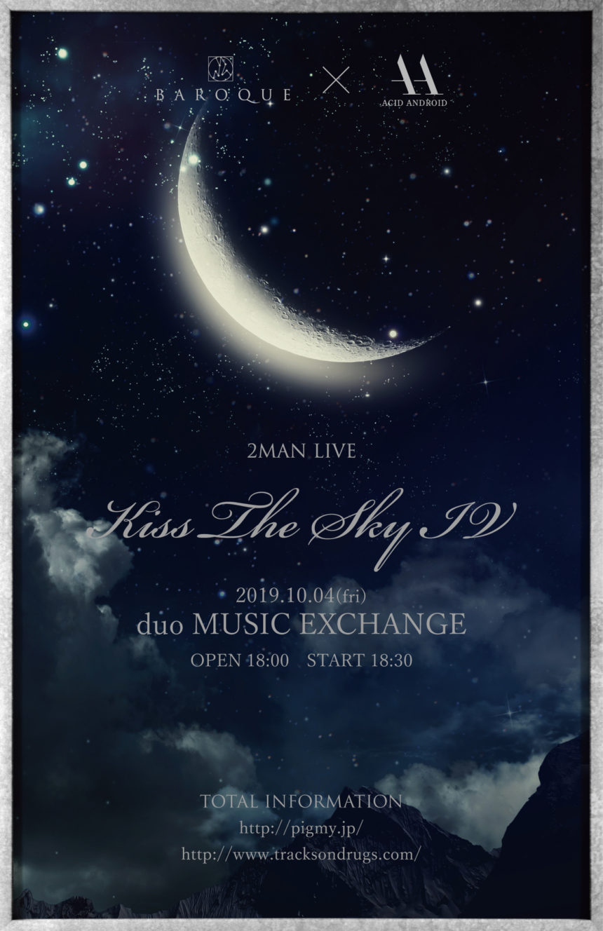 2MAN LIVE BAROQUE x ACID ANDROID kiss the sky Ⅳ