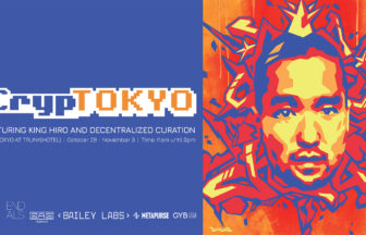 CrypTOKYO featuring King Hiro and Decentralized curation