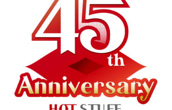 HOT STUFF PROMOTION 45th Anniversary