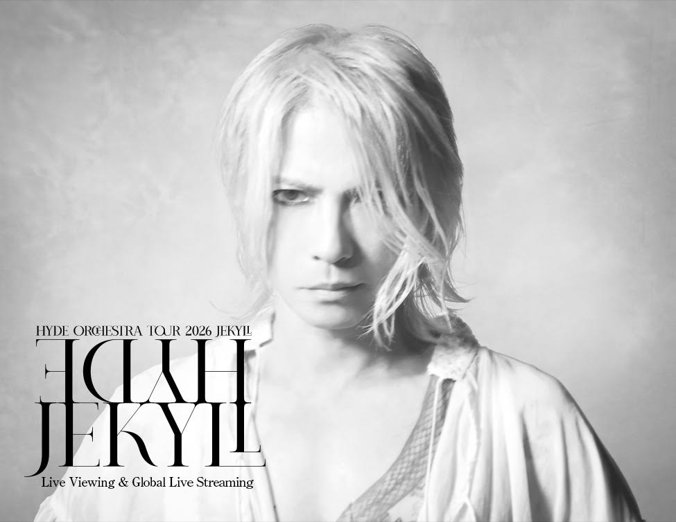 HYDE Orchestra Tour 2026 JEKYLL ライブ・ビューイング&全世界配信